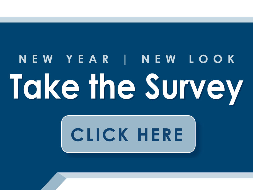 New Year, New Look, Take the Survey, click here